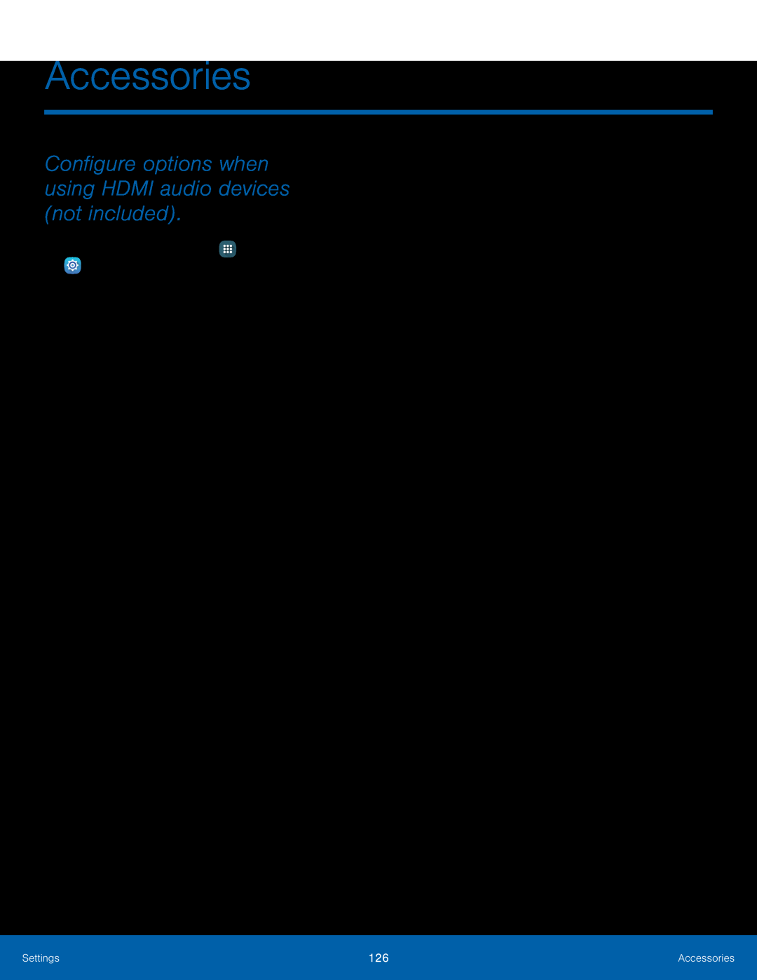 Configure options when using HDMI audio devices (not included) Accessories