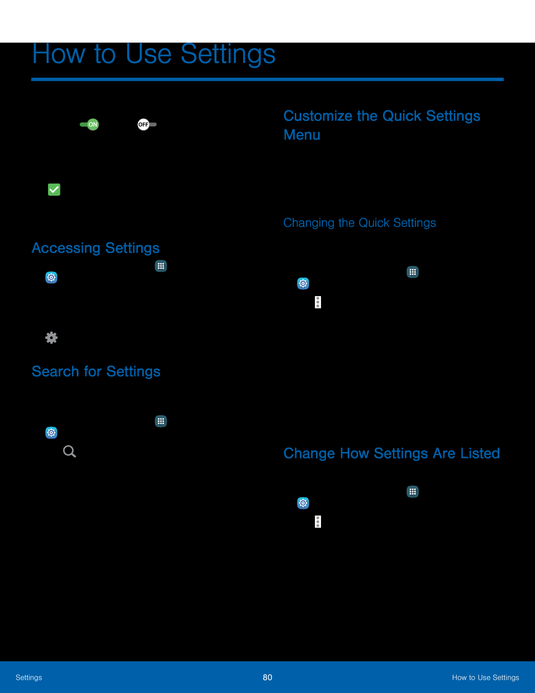 Changing the Quick Settings Accessing Settings