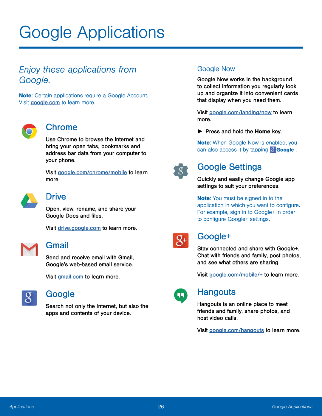 Google Now Enjoy these applications from Google