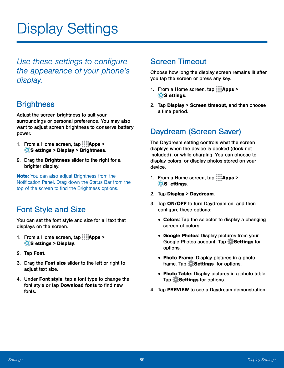 Use these settings to configure the appearance of your phone’s display Galaxy Core Prime Metro PCS