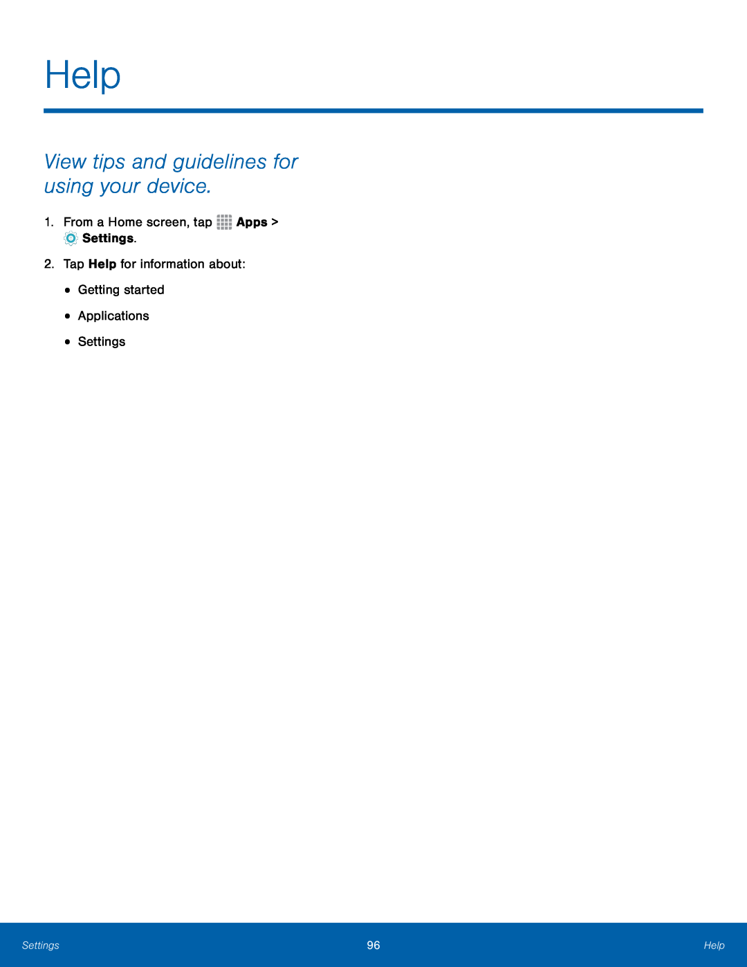 View tips and guidelines for using your device Help