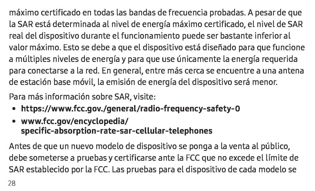 •https://www.fcc.gov./general/radio-frequency-safety-0 •www.fcc.gov/encyclopedia/ specific-absorption-rate-sar-cellular-telephones