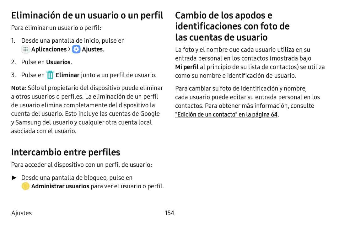 Eliminación de un usuario o un perfil Intercambio entre perfiles