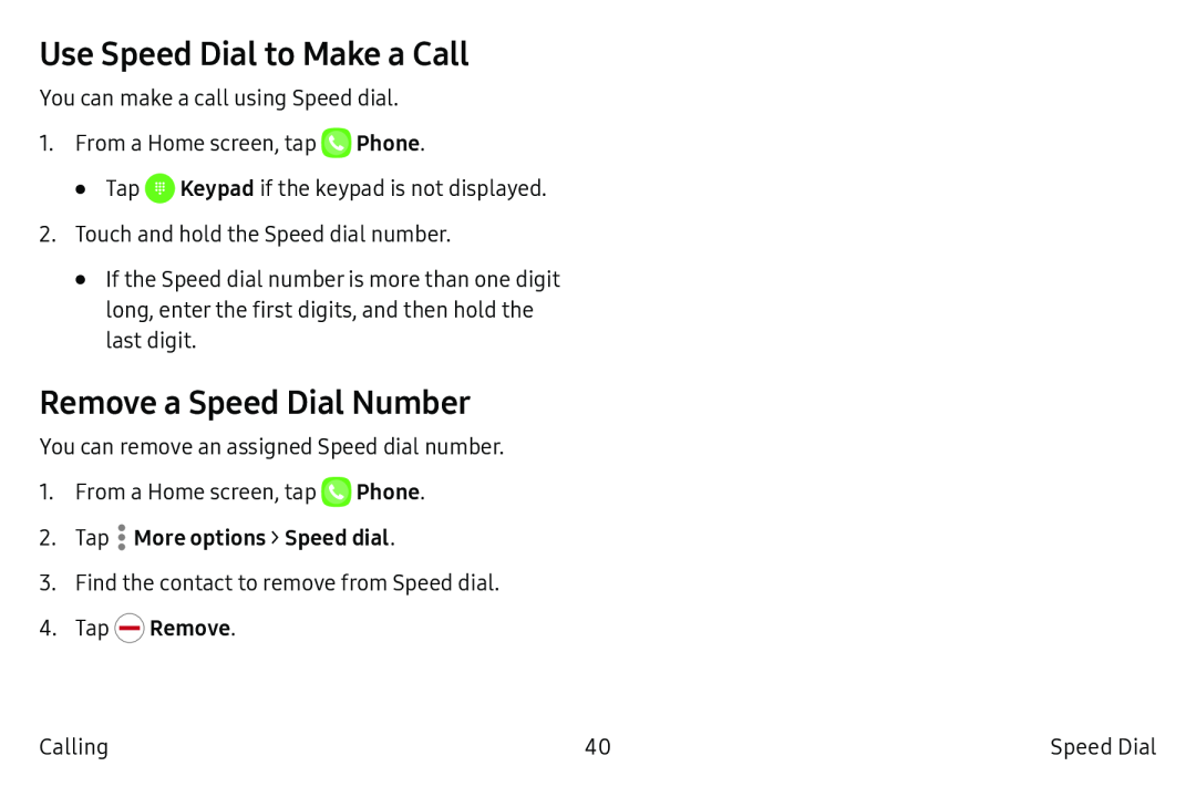 Use Speed Dial to Make a Call Remove a Speed Dial Number