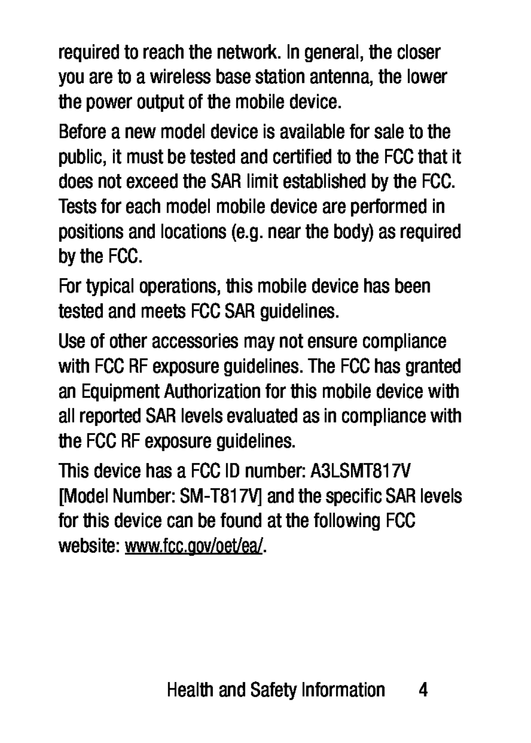 www.fcc.gov/oet/ea This device has a FCC ID number: A3LSMT817V