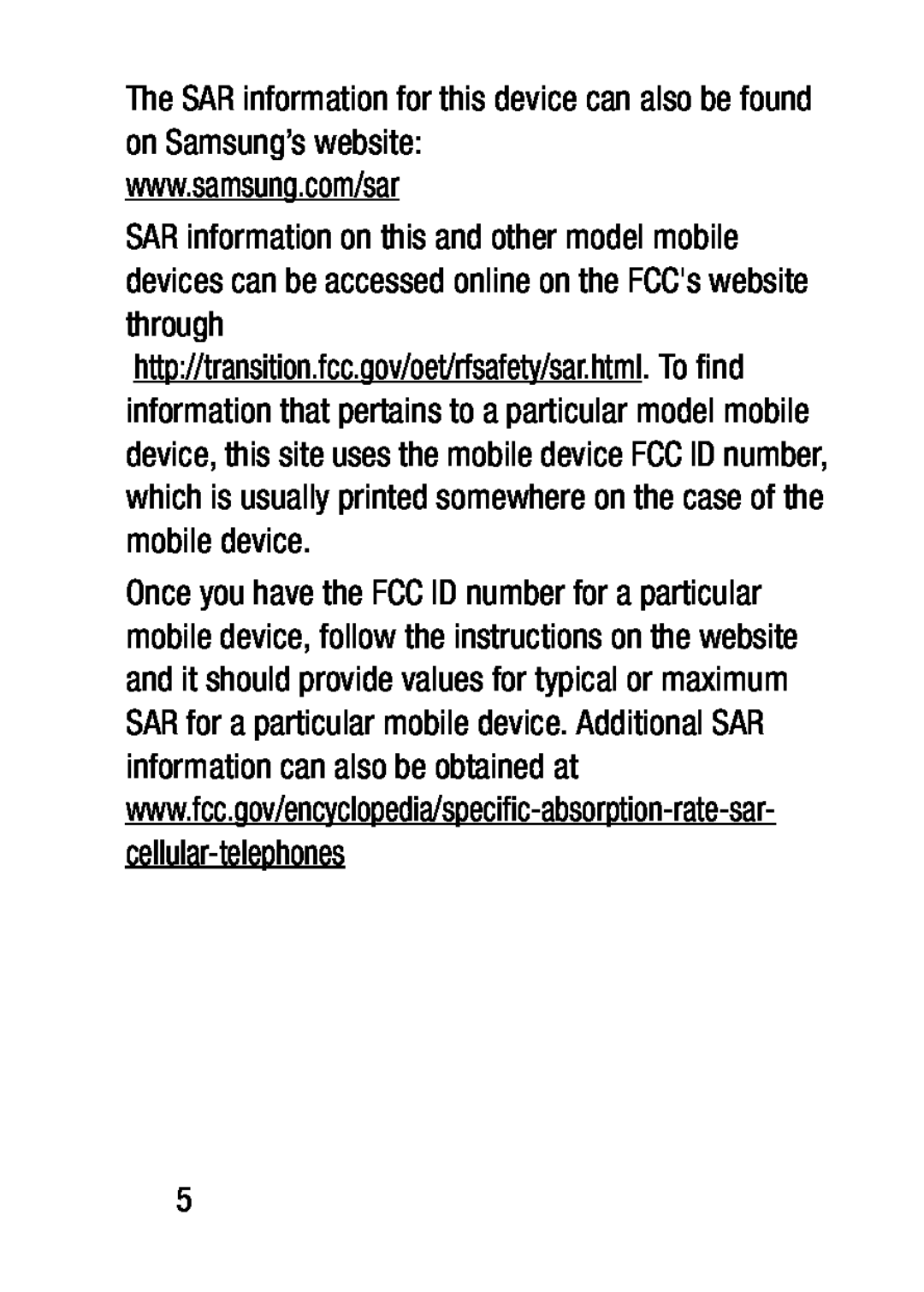 www.samsung.com/sar The SAR information for this device can also be found on Samsung’s website: