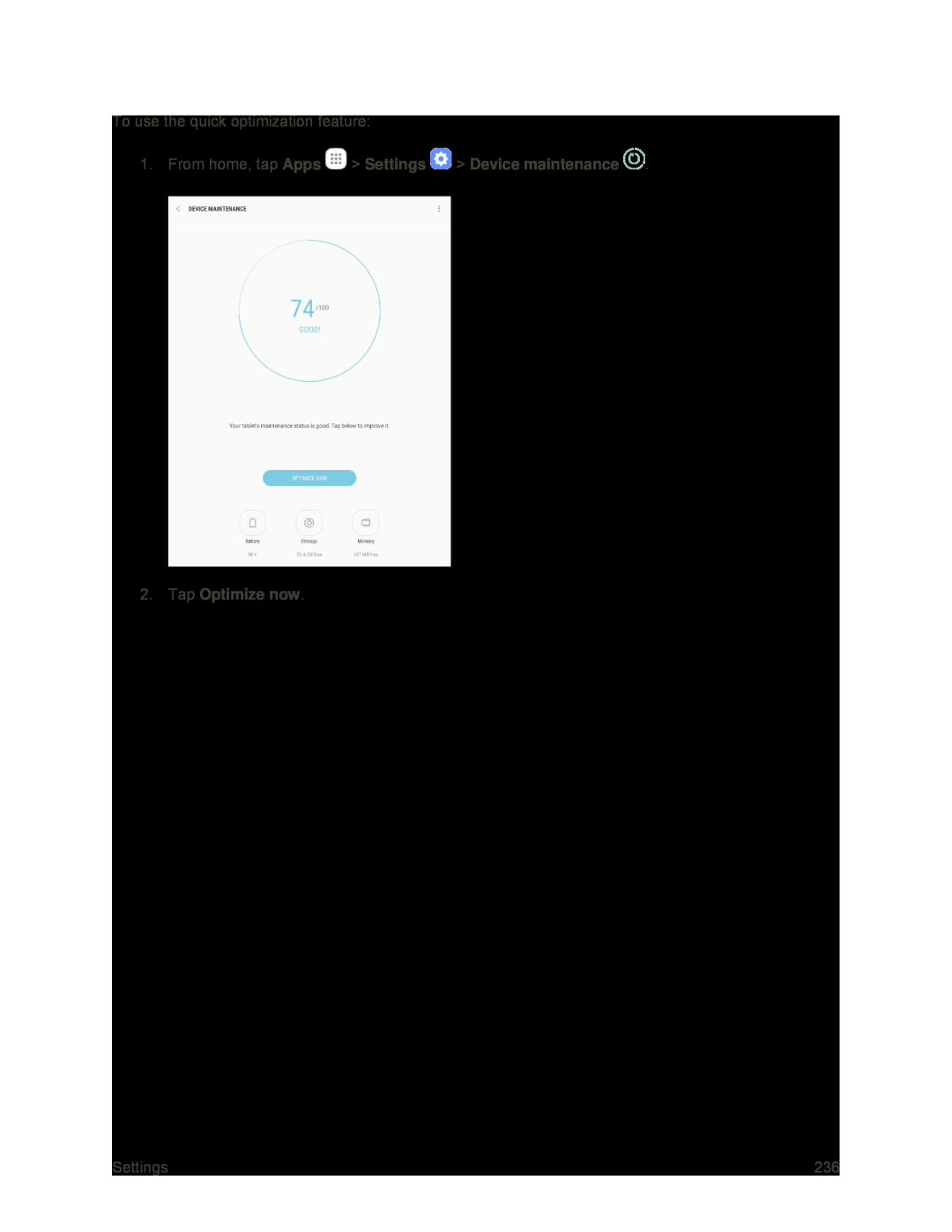 1.From home, tap Apps > Settings > Device maintenance Galaxy Tab S2 9.7 Sprint