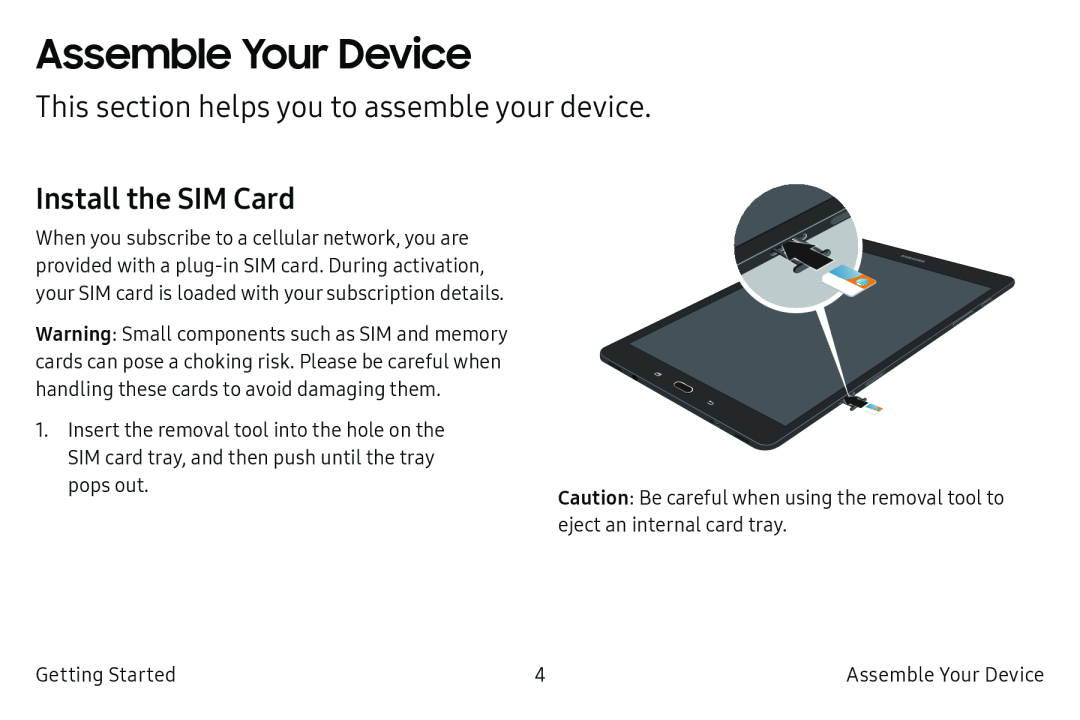 Install the SIM Card This section helps you to assemble your device