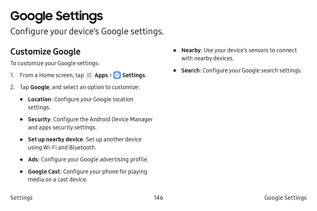 Customize Google Configure your device’s Google settings