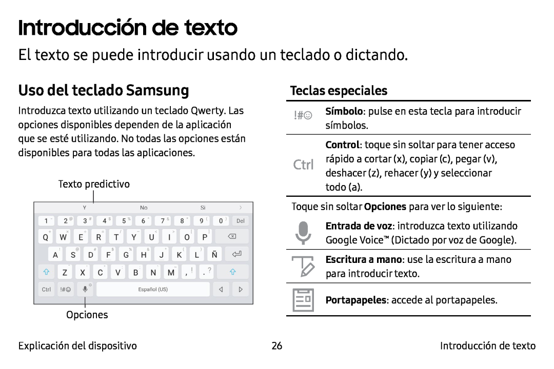 El texto se puede introducir usando un teclado o dictando Uso del teclado Samsung