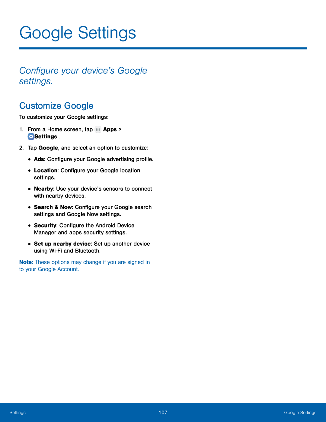 Configure your device’s Google settings Customize Google