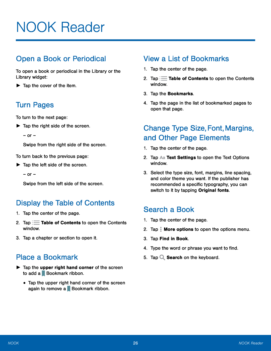 Change Type Size,Font,Margins, and Other Page Elements Open a Book or Periodical