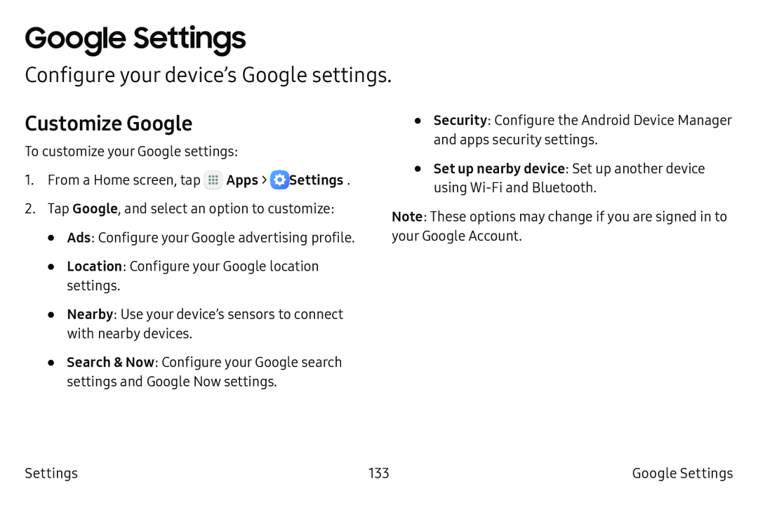 Configure your device’s Google settings Customize Google