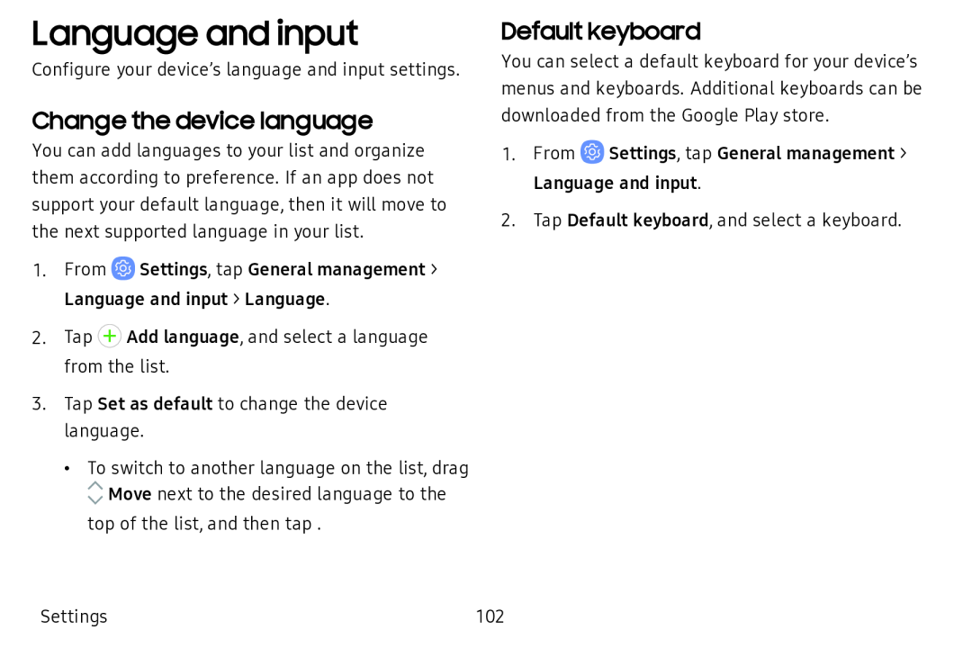 Change the device language Default keyboard