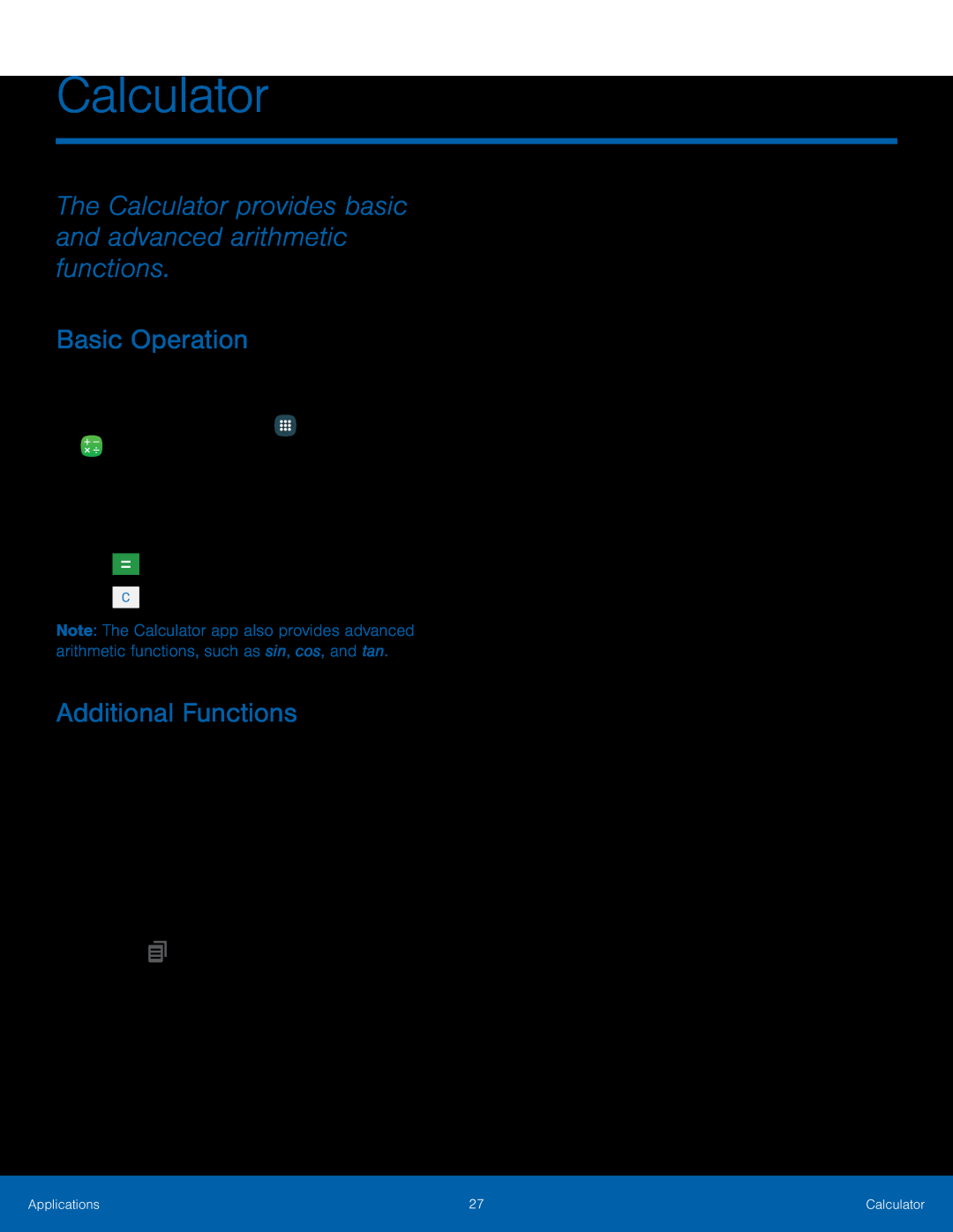 The Calculator provides basic and advanced arithmetic functions Basic Operation