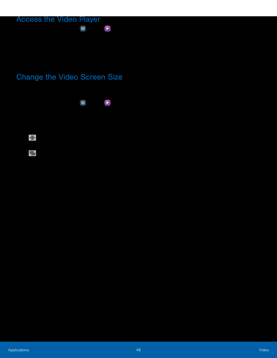 Access the Video Player Change the Video Screen Size