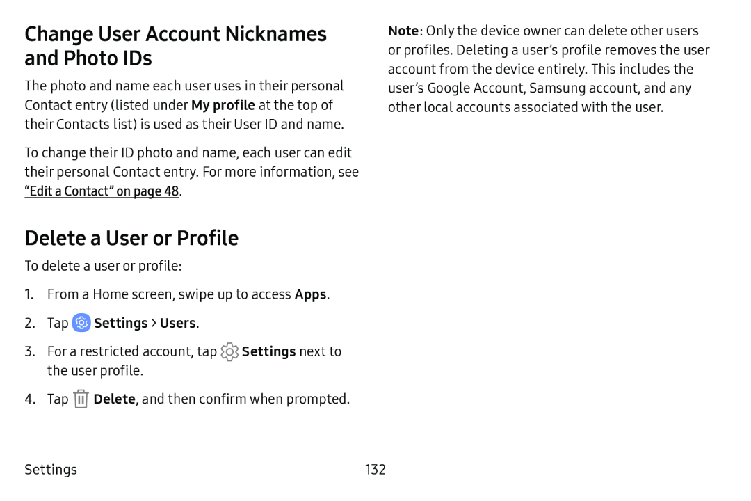 Change User Account Nicknames and Photo IDs Delete a User or Profile