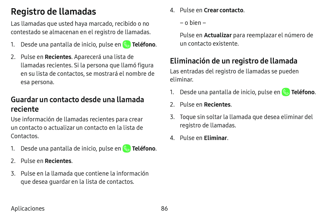 Guardar un contacto desde una llamada reciente Eliminación de un registro de llamada