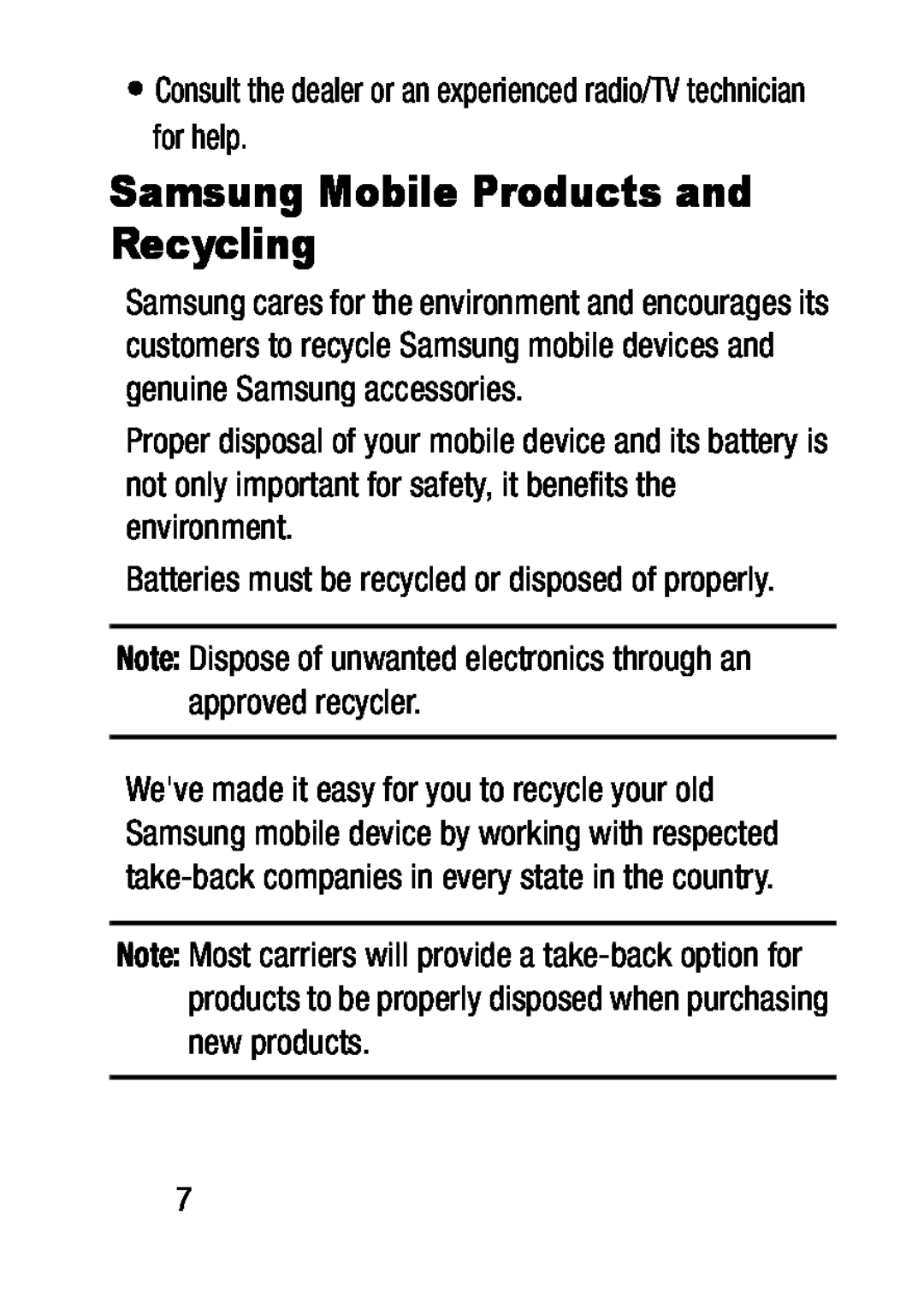 •Consult the dealer or an experienced radio/TV technician for help Batteries must be recycled or disposed of properly