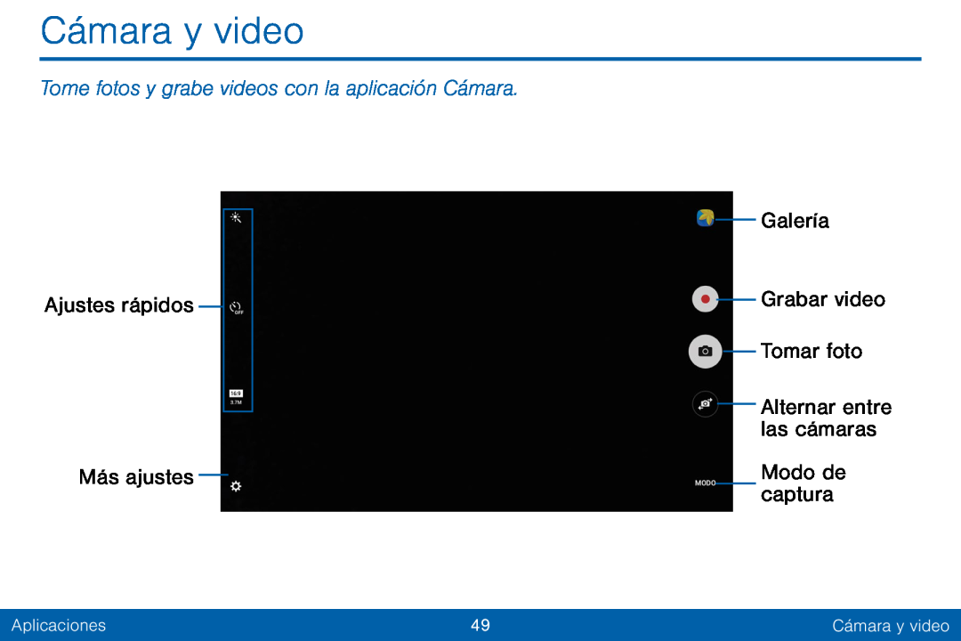 Ajustes rápidos Tome fotos y grabe videos con la aplicación Cámara