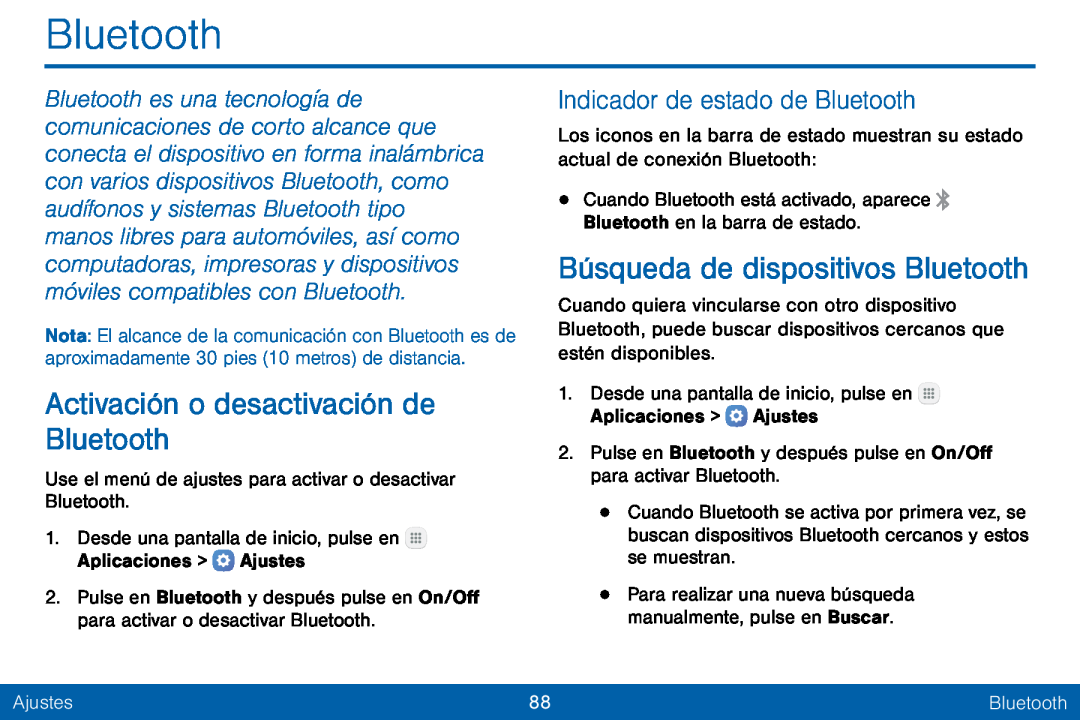 Indicador de estado de Bluetooth Activación o desactivación de Bluetooth