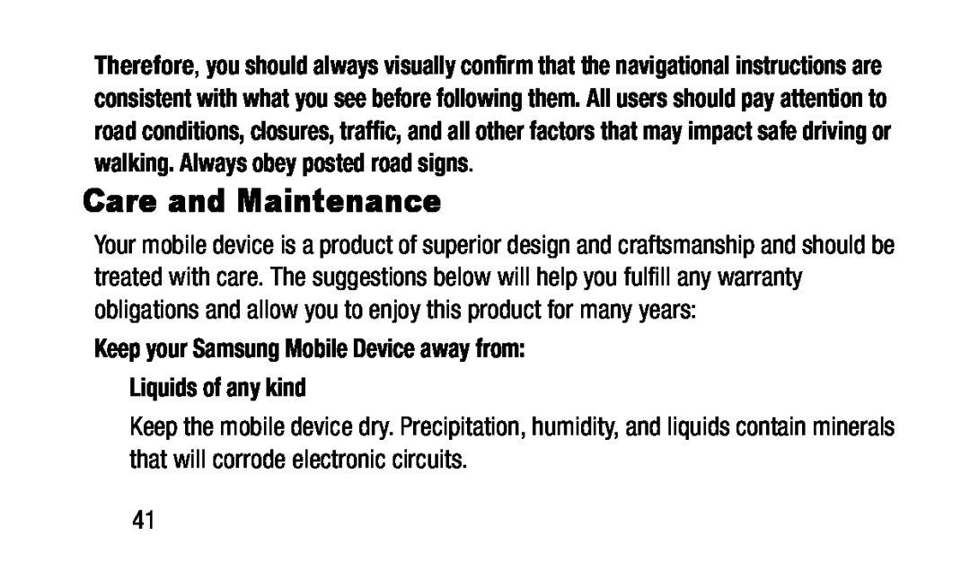 Keep your Samsung Mobile Device away from: Liquids of any kind