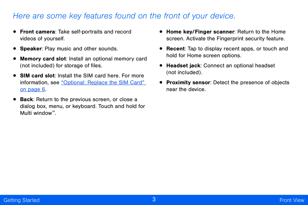 Here are some key features found on the front of your device