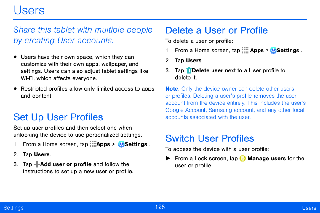 Share this tablet with multiple people by creating User accounts Set Up User Profiles