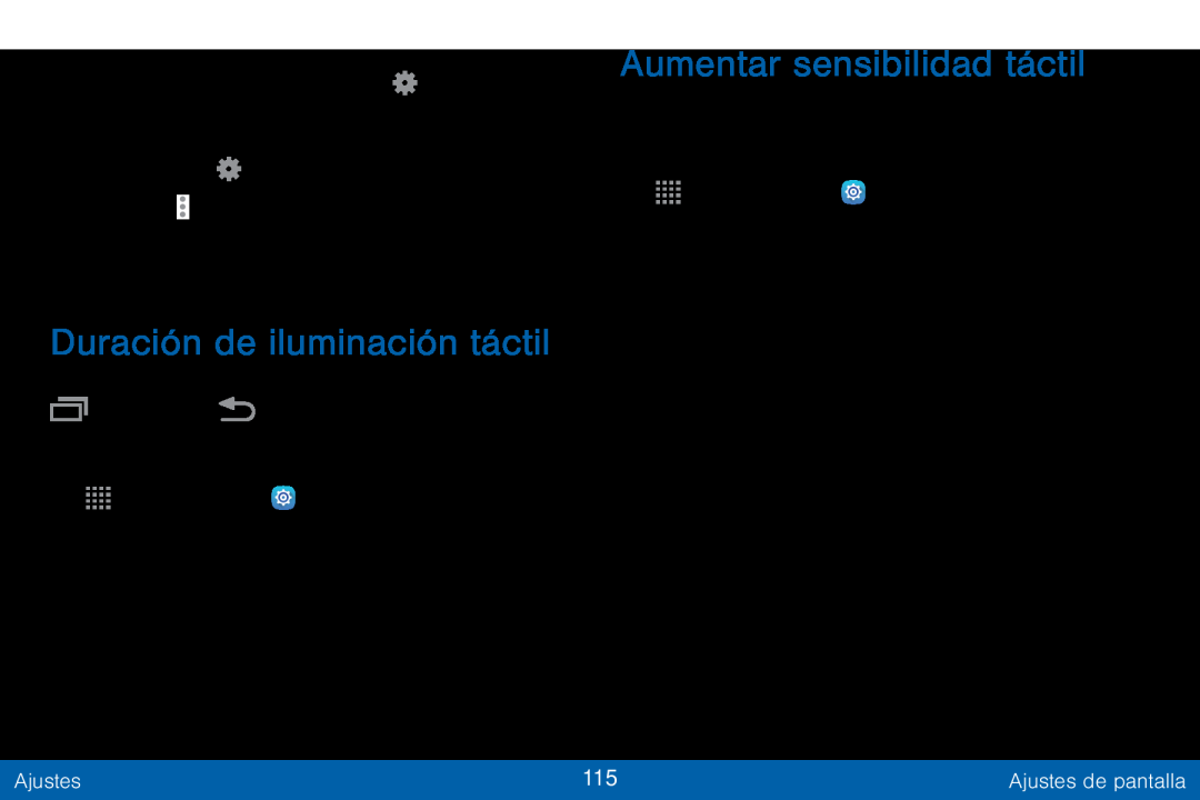 Duración de iluminación táctil Aumentar sensibilidad táctil