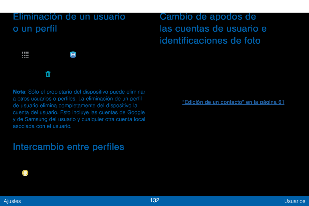 Eliminación de un usuario o un perfil Intercambio entre perfiles