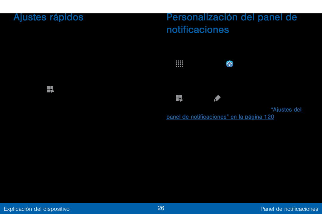 Ajustes rápidos Personalización del panel de notificaciones