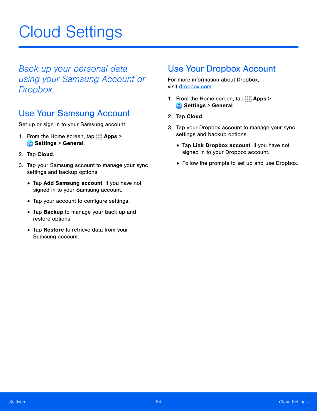 Back up your personal data using your Samsung Account or Dropbox Galaxy Tab S 10.5 Wi-Fi