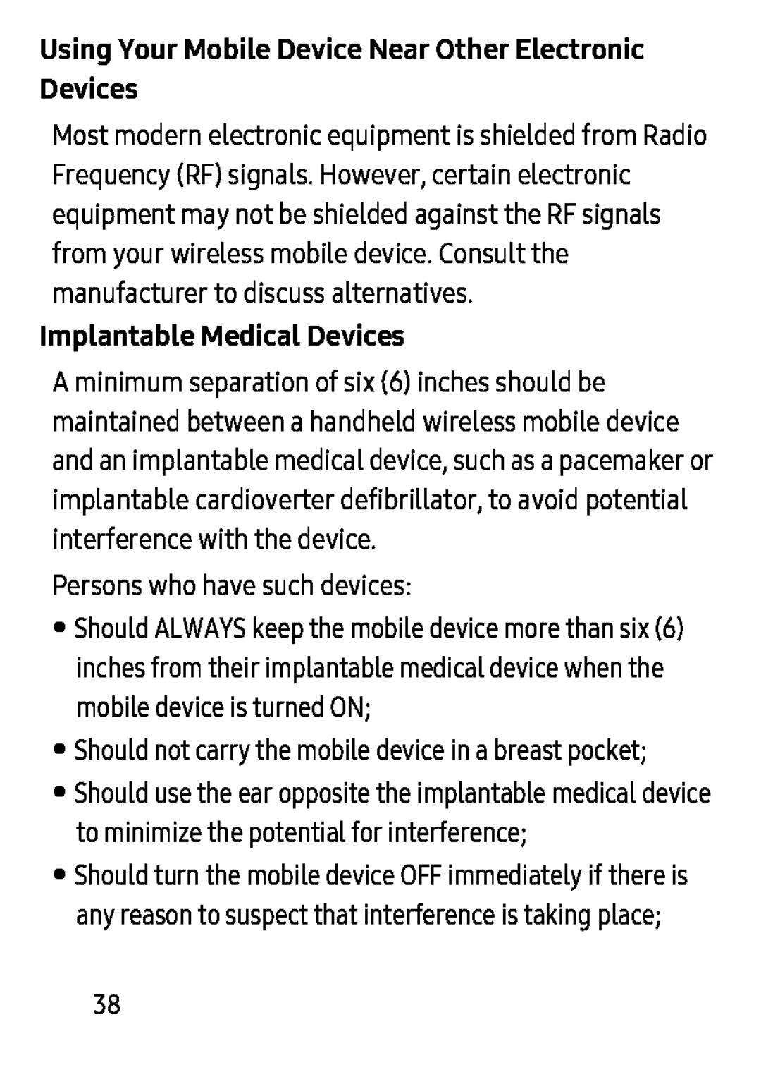 •Should not carry the mobile device in a breast pocket; Persons who have such devices: