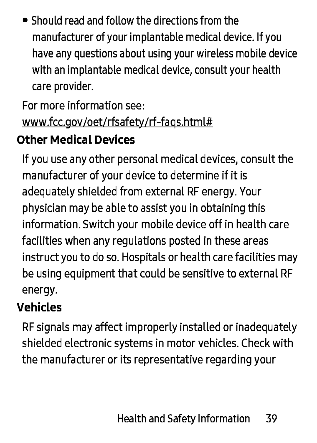 For more information see: www.fcc.gov/oet/rfsafety/rf-faqs.html#