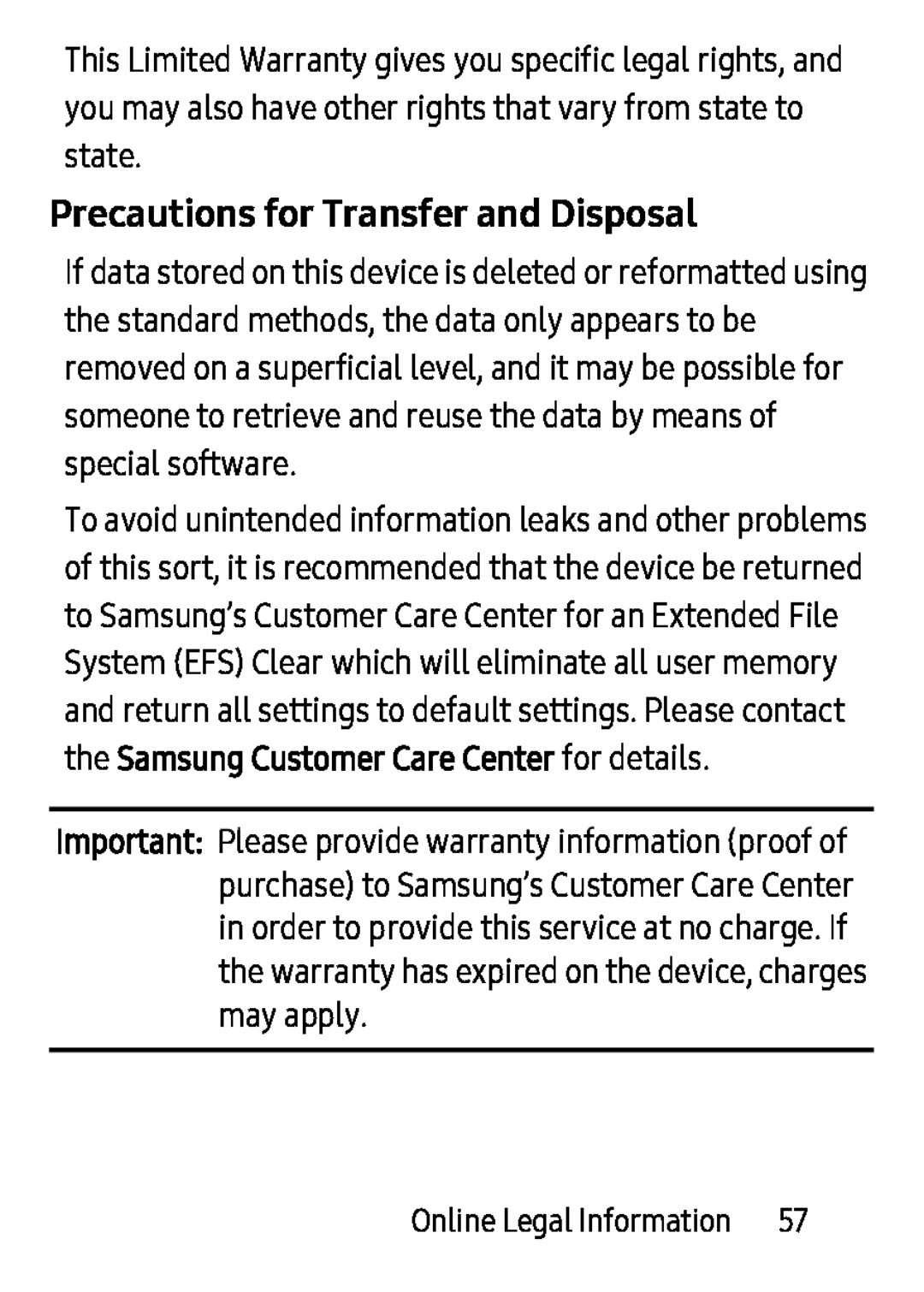 the Samsung Customer Care Center for details Precautions for Transfer and Disposal