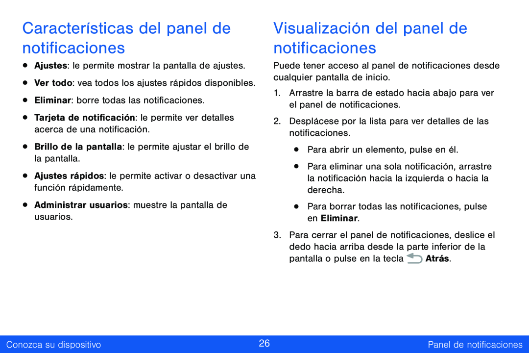 Características del panel de notificaciones Visualización del panel de notificaciones