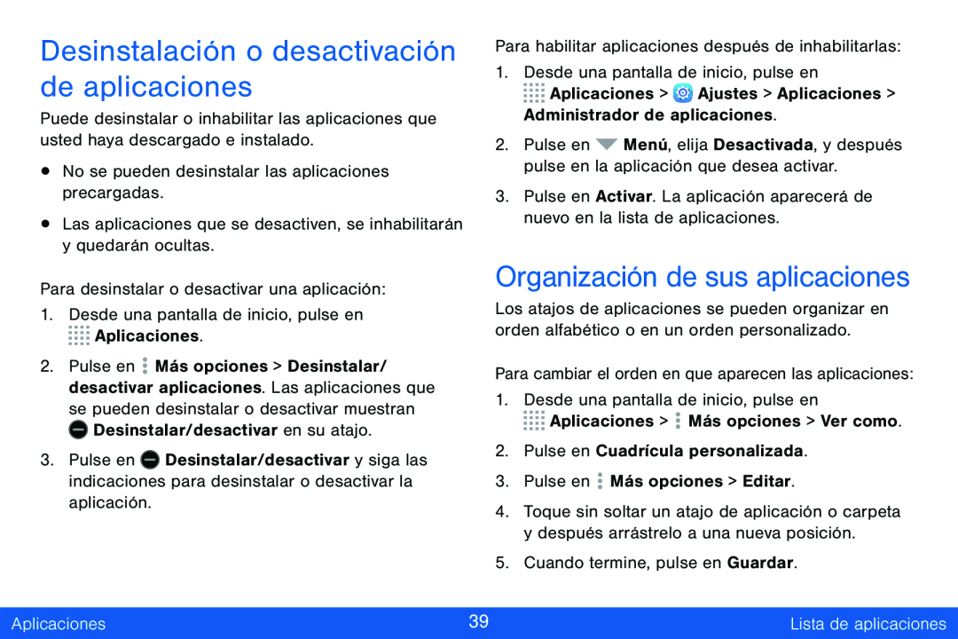 Desinstalación o desactivación de aplicaciones Organización de sus aplicaciones