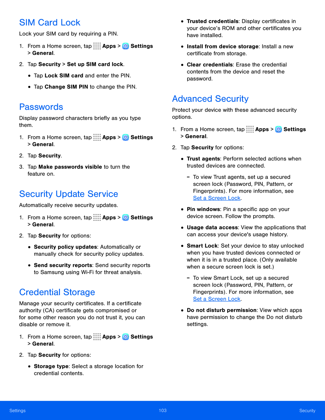 Lock your SIM card by requiring a PIN 1.From a Home screen, tap Apps > Settings