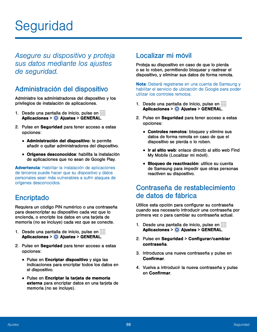 Contraseña de restablecimiento de datos de fábrica Asegure su dispositivo y proteja sus datos mediante los ajustes de seguridad