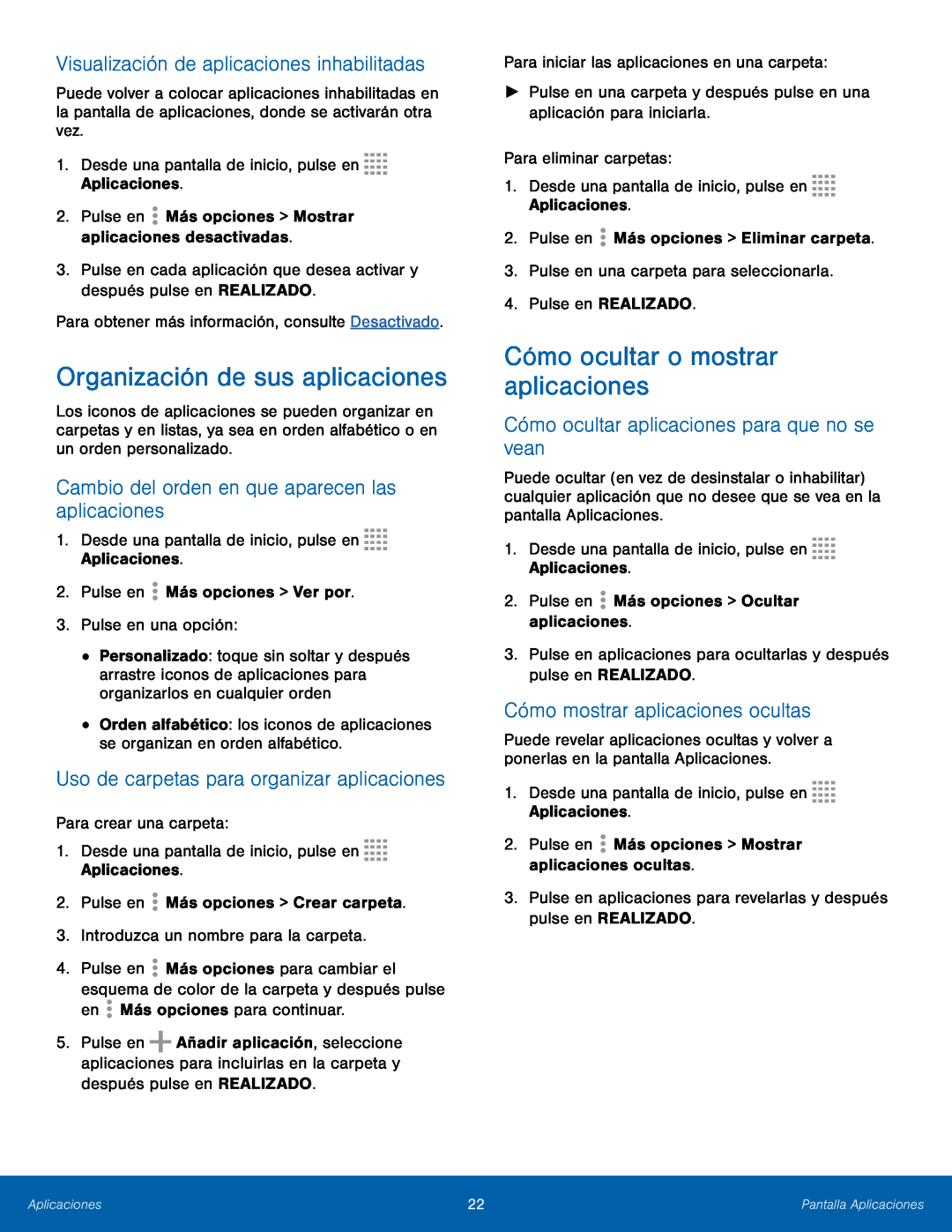 Visualización de aplicaciones inhabilitadas Cambio del orden en que aparecen las aplicaciones