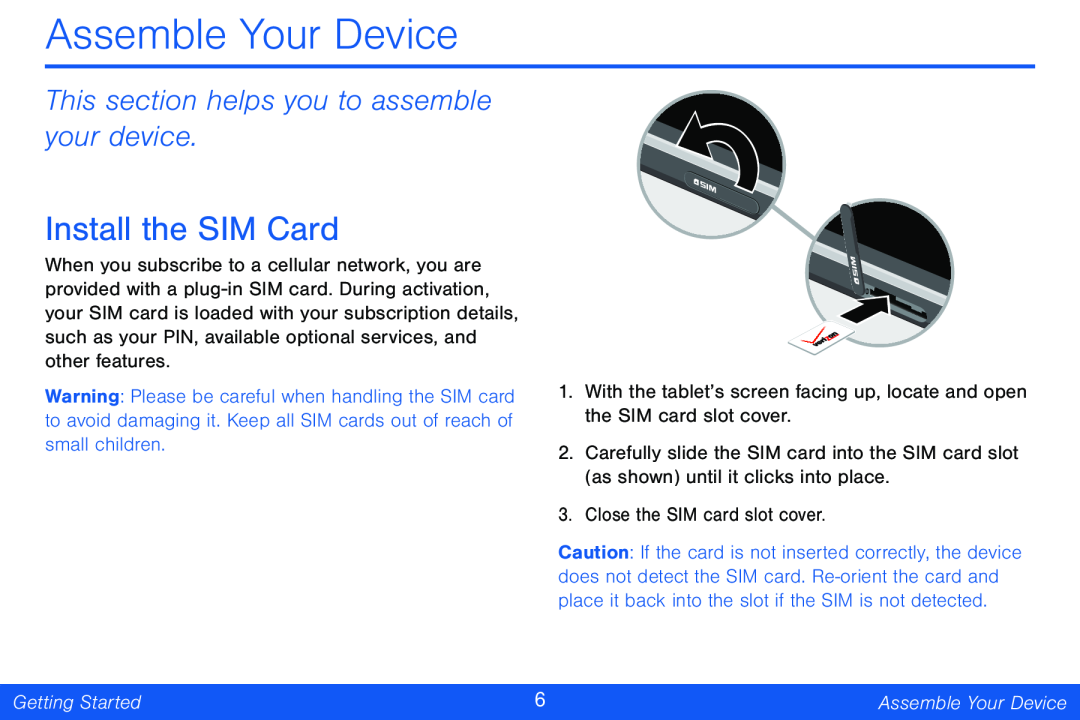 This section helps you to assemble your device Galaxy Tab 4 8.0 Verizon