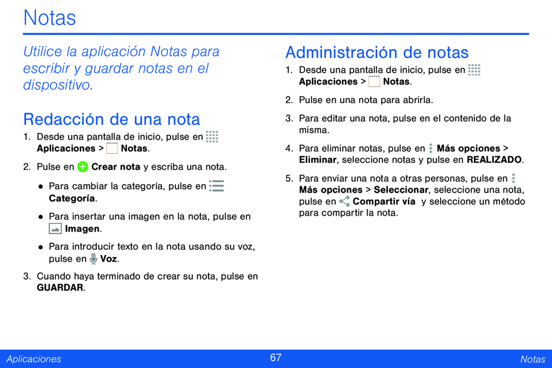 Utilice la aplicación Notas para escribir y guardar notas en el dispositivo Redacción de una nota