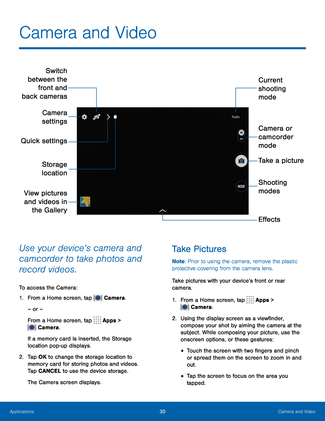 Switch between the front and back cameras Camera settings