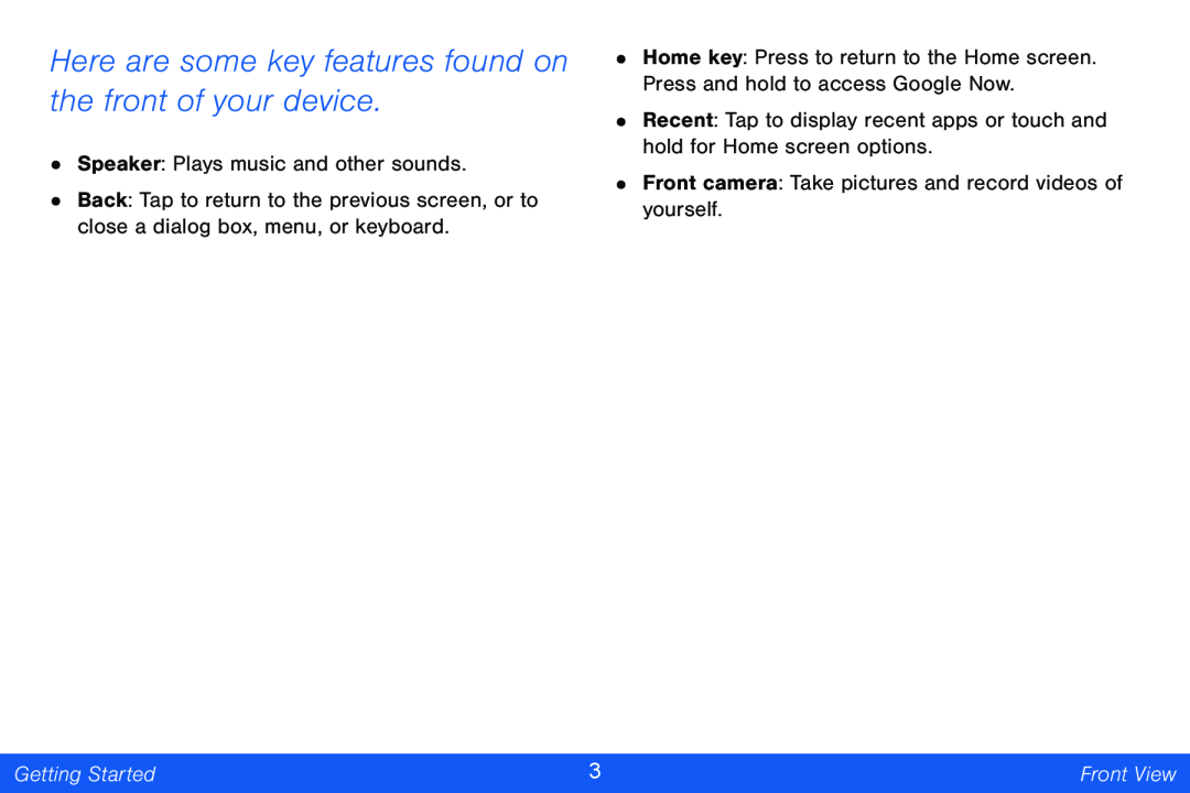 Here are some key features found on the front of your device