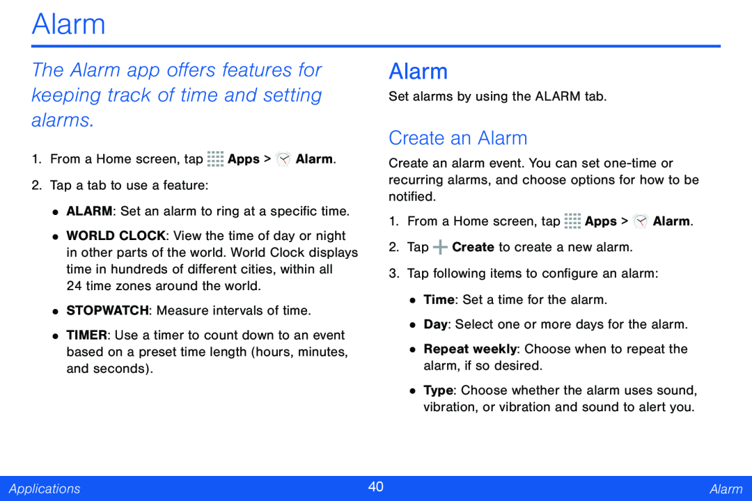The Alarm app offers features for keeping track of time and setting alarms Galaxy Tab 4 10.1 Verizon