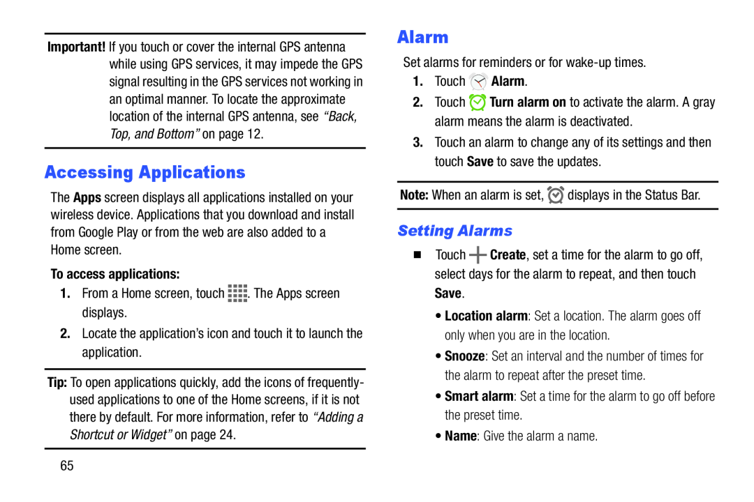 Setting Alarms Accessing Applications