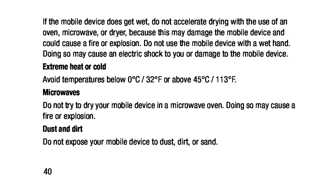 Avoid temperatures below 0°C / 32°F or above 45°C / 113°F Galaxy Tab 4 10.1 Wi-Fi