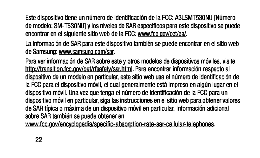 encontrar en el siguiente sitio web de la FCC: www.fcc.gov/oet/ea www.samsung.com/sar