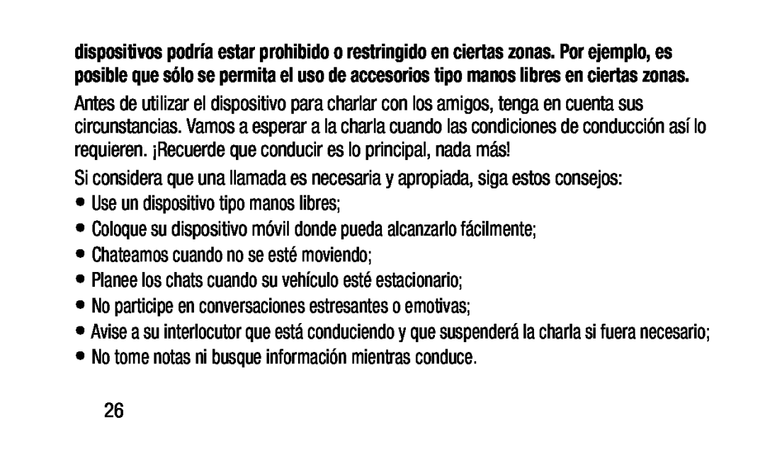 Si considera que una llamada es necesaria y apropiada, siga estos consejos: •Use un dispositivo tipo manos libres;