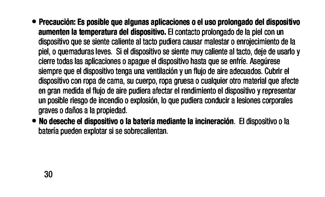 . El dispositivo o la batería pueden explotar si se sobrecalientan No deseche el dispositivo o la batería mediante la incineración